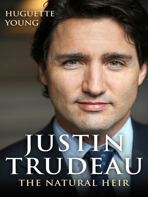 Title details for Justin Trudeau by Huguette Young - Available